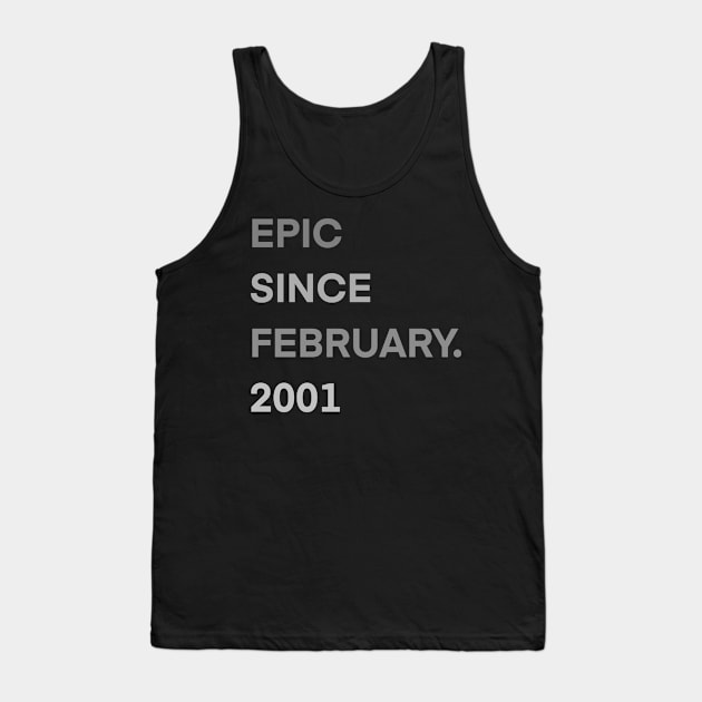 epic since february 2001 20th Gift Birthday 20 Years Old Tank Top by BazaBerry